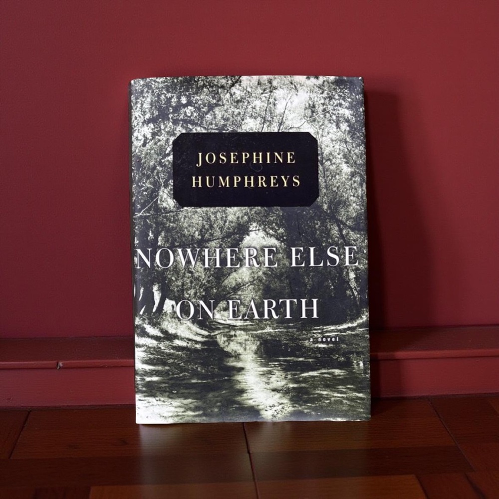 ~BUNDLE ONLY~’Nowhere Else On Earth’ Novel by Josephine Humphreys